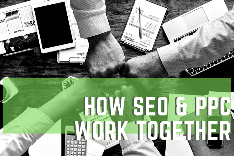 How SEO and PPC Work Together