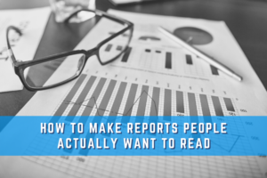 How to Make Readable Reports