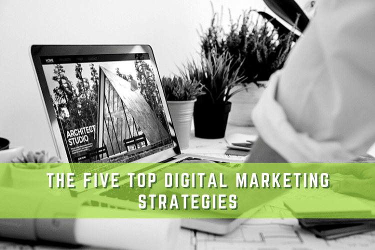 The Five Top Digital Marketing Strategies Graphic
