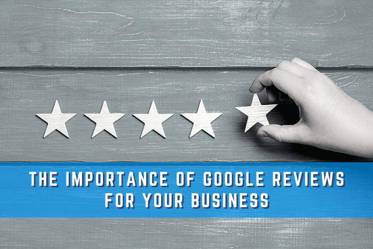 The Importance of Google Reviews for Your Business Graphic