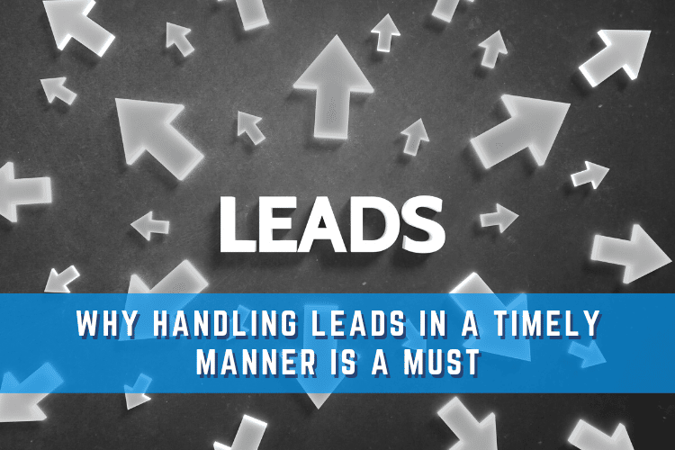 Why handling leads in a timely manner is a must