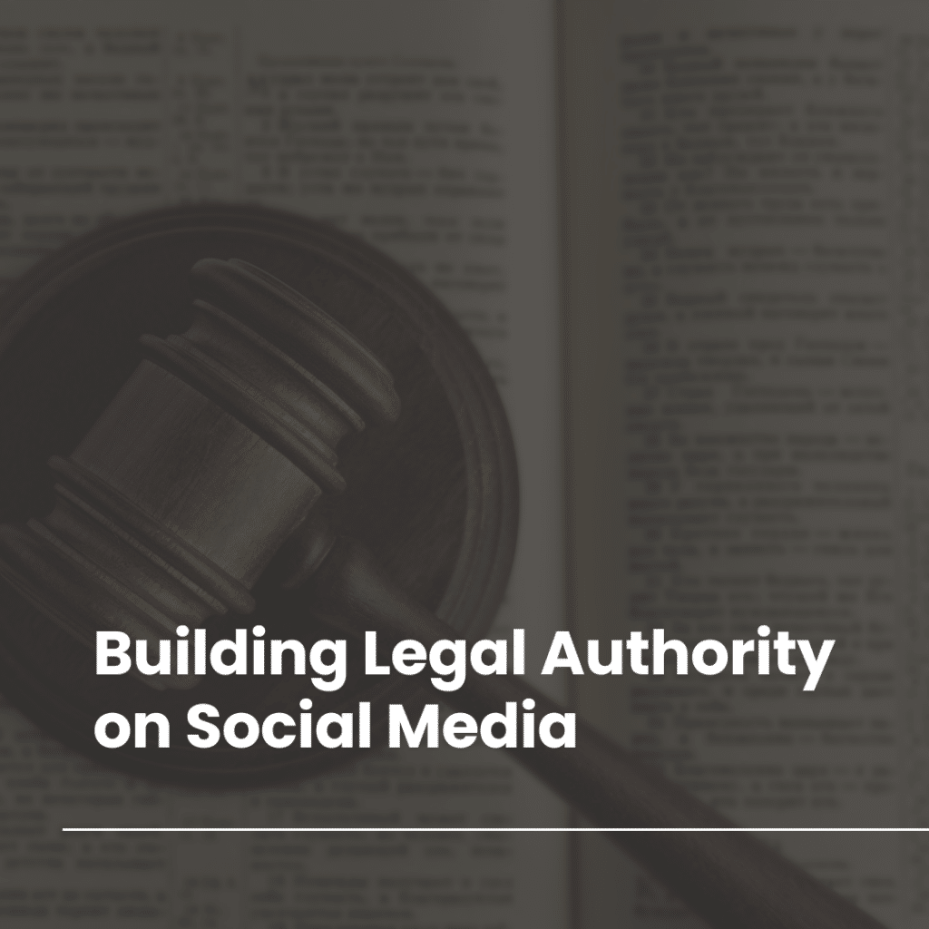 Establishing Legal Brand Authority via Social Media Content
