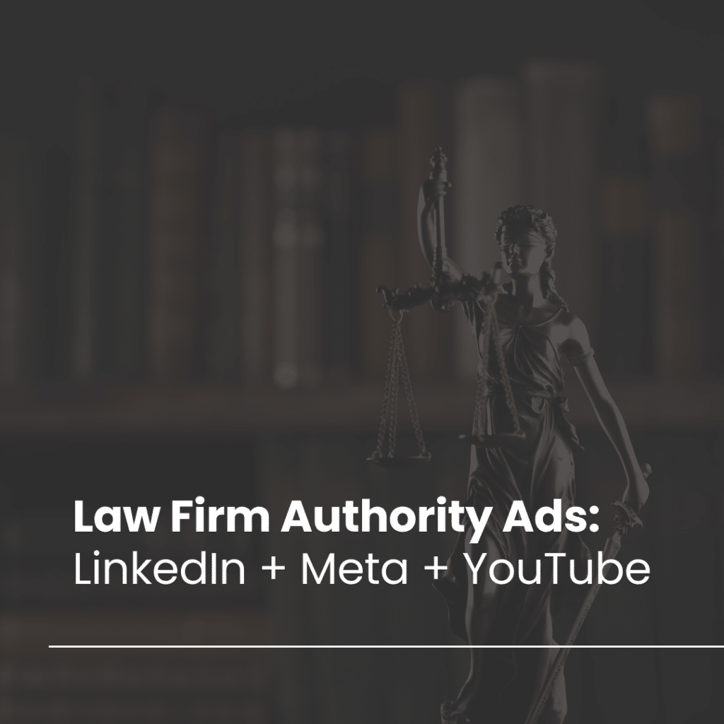 Using LinkedIn, Meta, and YouTube to Build Authority Pipelines for Law Firms Beyond Referrals