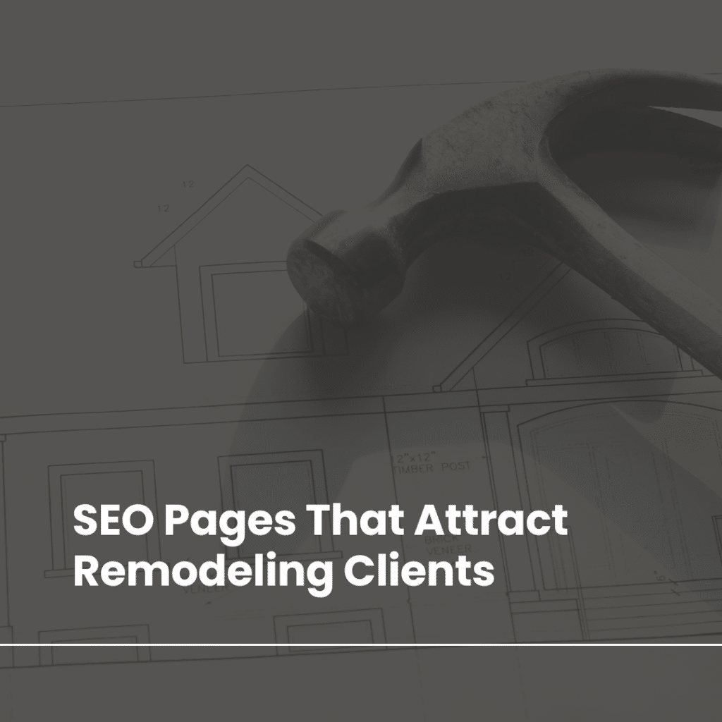 SEO-Optimized Service Pages That Attract Remodeling Clients