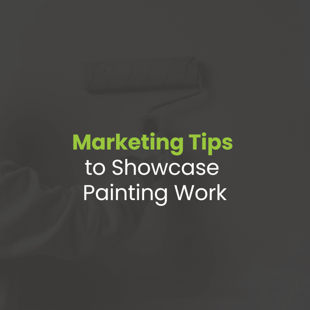 Showcasing Your Work Online: Tips for Marketing Painting Services