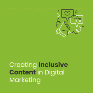 Inclusive content in digital marketing