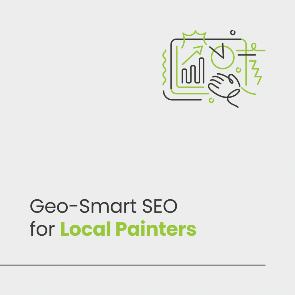 Painting Service Visibility: Geo‑Targeted SEO for Local Painters