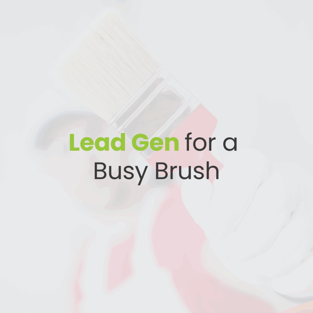 Lead Generation for Painting Businesses: Growing Your Customer Base