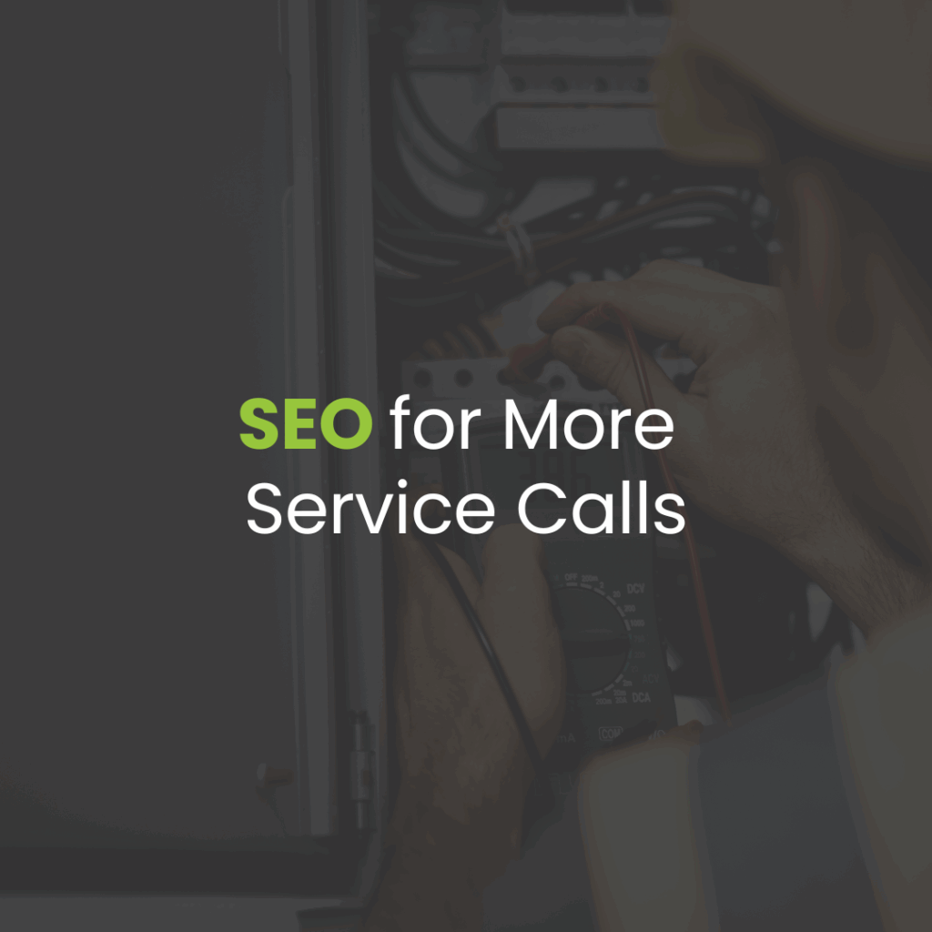 SEO for Electricians: Ranking Higher and Getting More Service Calls