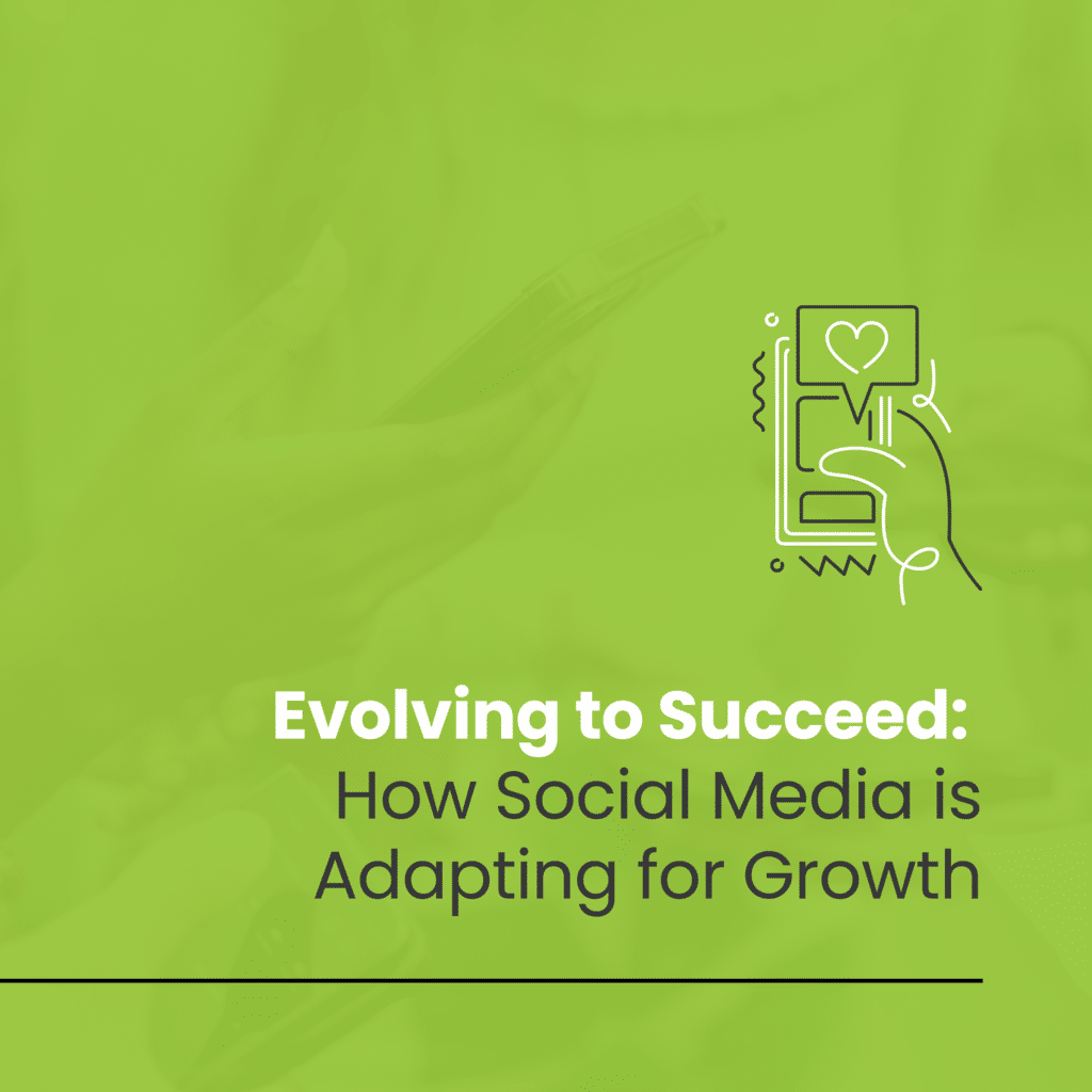 Social Media is Changing in Order to Thrive