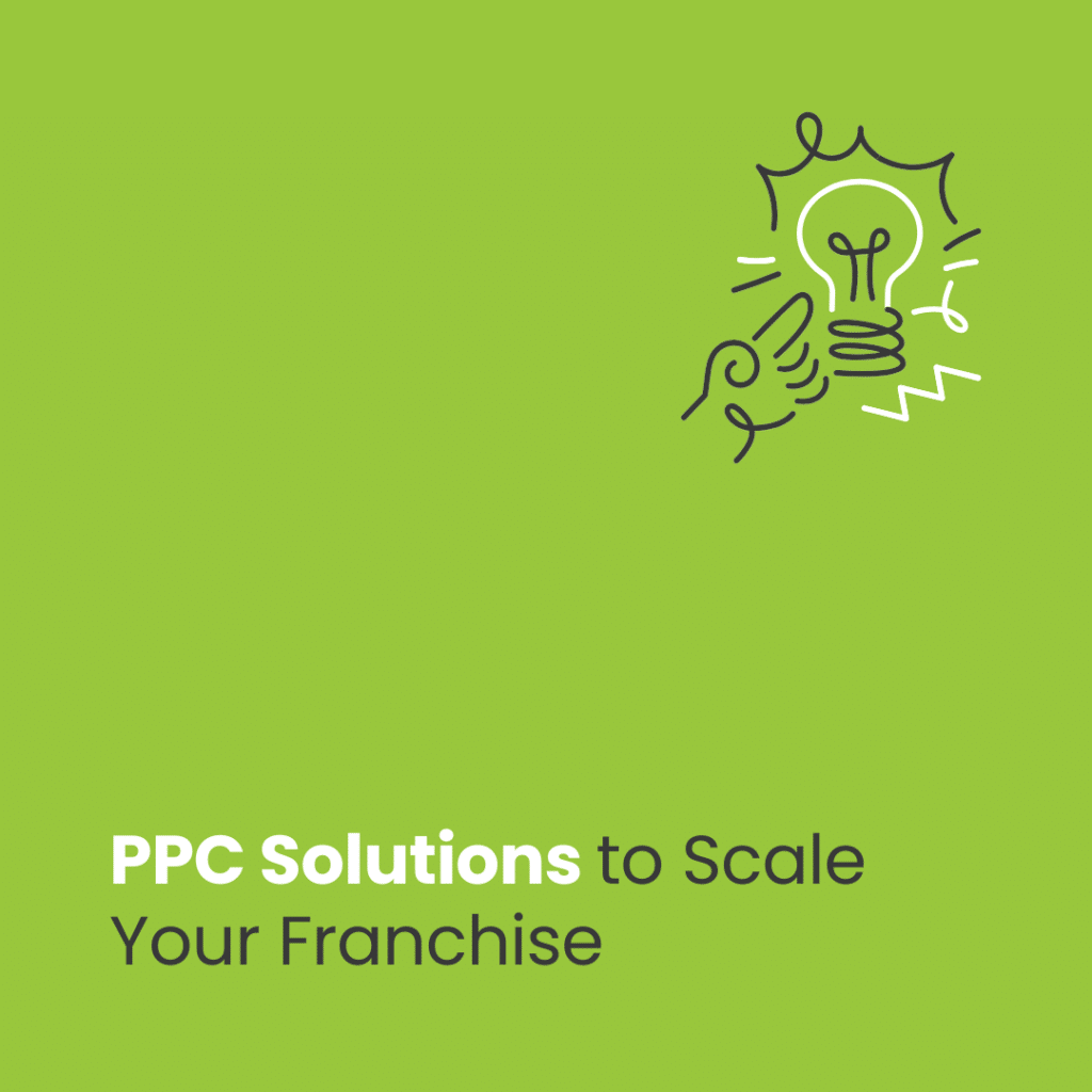 PPC Advertising for Franchise Growth and Lead Generation