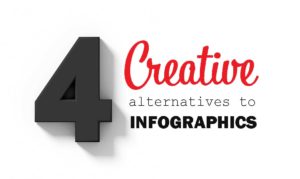 Four creative alternatives to infographics