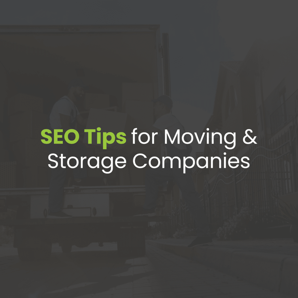 SEO Best Practices for Moving and Storage Companies
