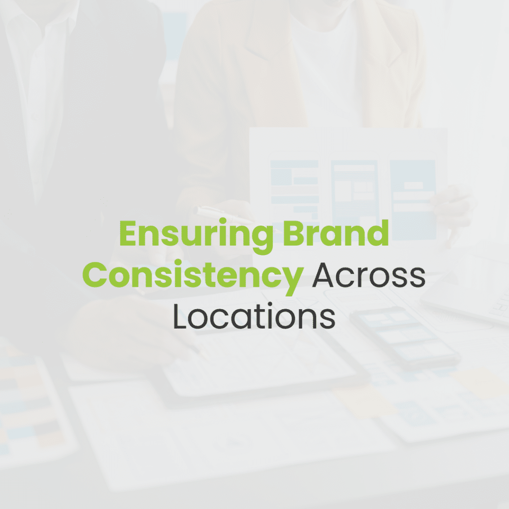 How to Create Consistent Brand Messaging Across Franchise Locations