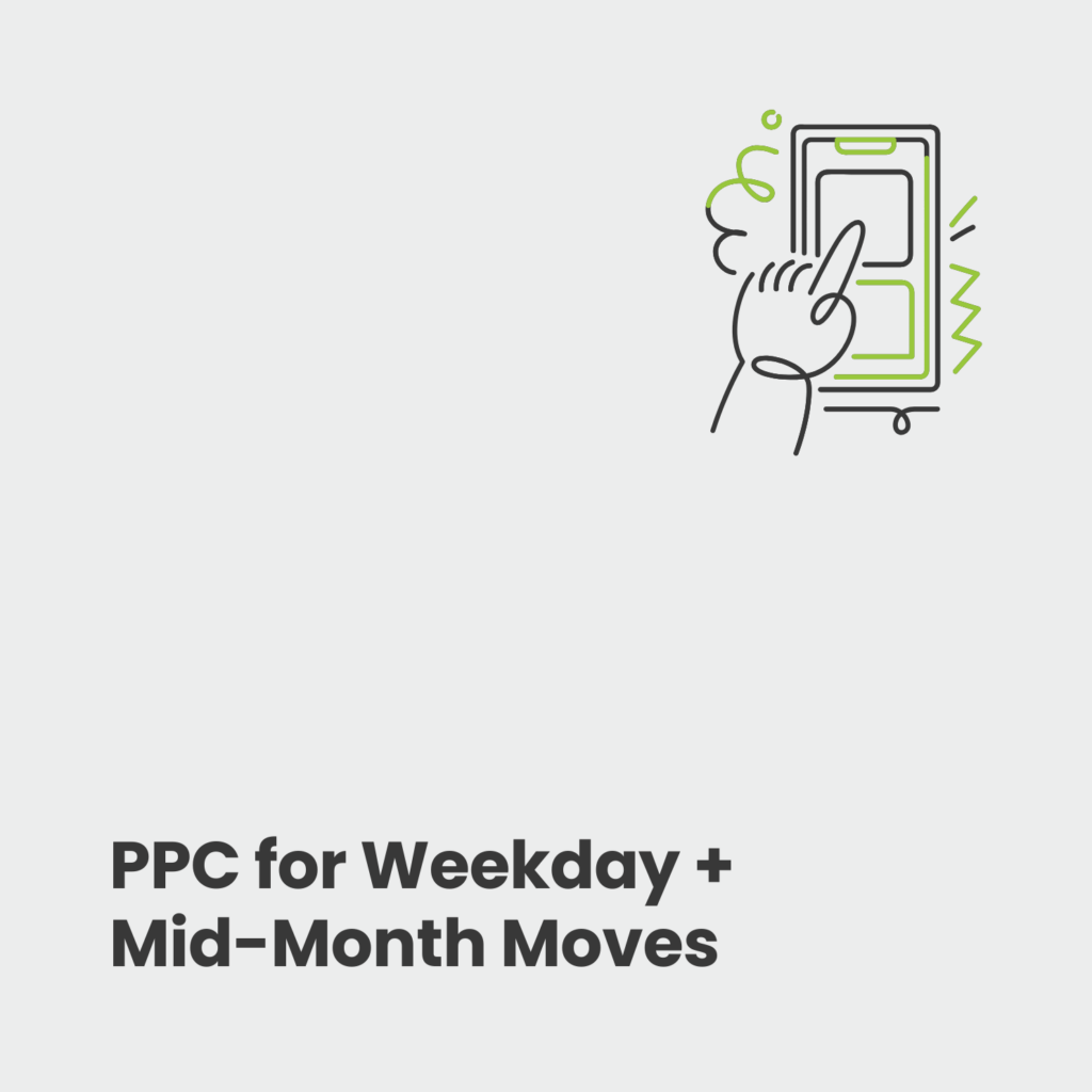 High-Intent PPC for Off-Cycle Moves: Weekday and Mid-Month Demand
