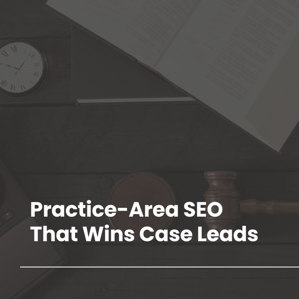 Practice-Area SEO Clusters That Attract Case-Type Specific Leads