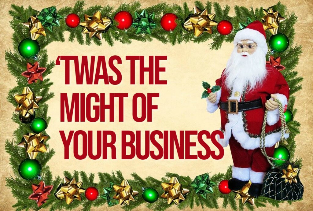 Photo supporting ‘Twas the Might of Your Business