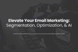 Elevating email marketing