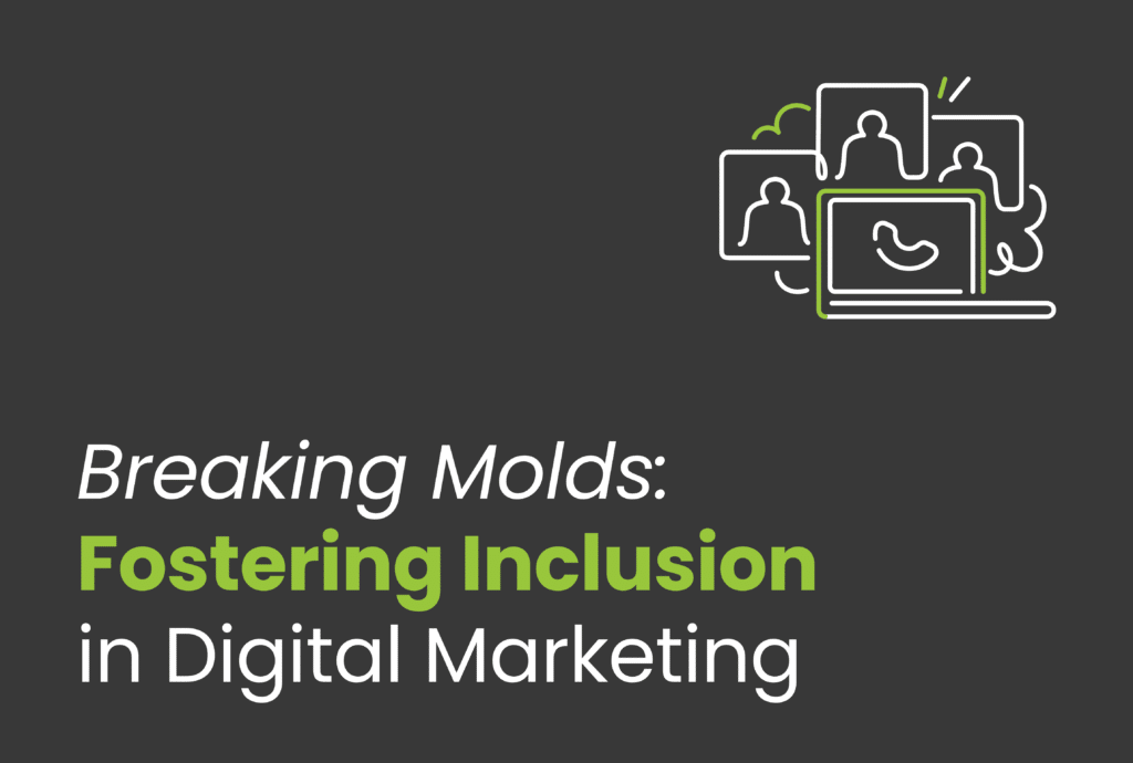 Creating a Culture of Inclusion in Digital Marketing