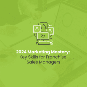 Skills for franchise sales managers