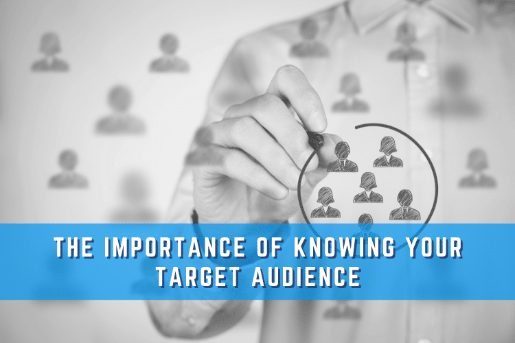 The Importance of Knowing Your Target Audience