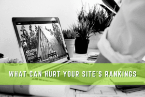 Graphic of Someone Working on a Laptop with Text That Says: What Can Hurt Your Sites Rankings