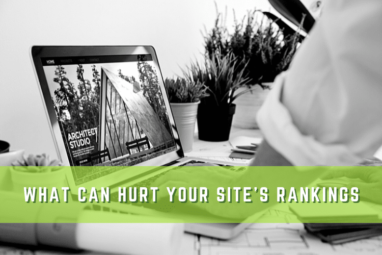 Graphic of Someone Working on a Laptop with Text That Says: What Can Hurt Your Sites Rankings