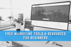 Free Marketing Tools & Resources for Beginners